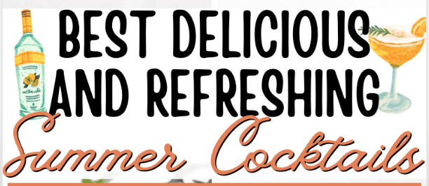 Best Refreshing Summer Cocktail Recipes